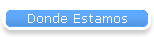 Donde Estamos